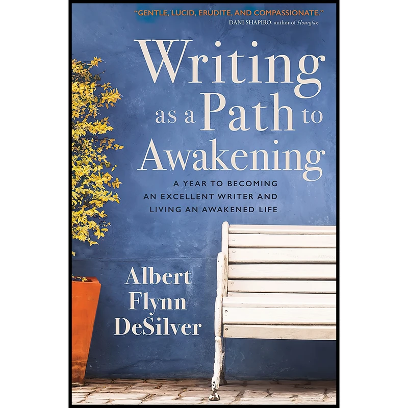 کتاب Writing as a Path to Awakening اثر Albert Flynn DeSilver انتشارات Sounds True