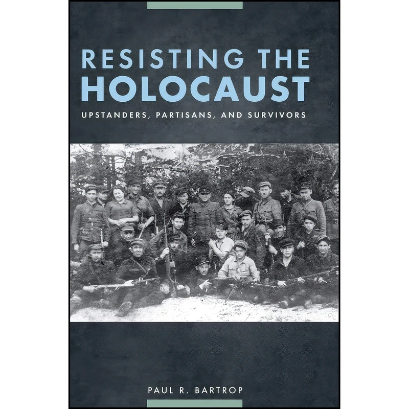 کتاب Resisting the Holocaust اثر Paul R. Bartrop انتشارات ABC-CLIO