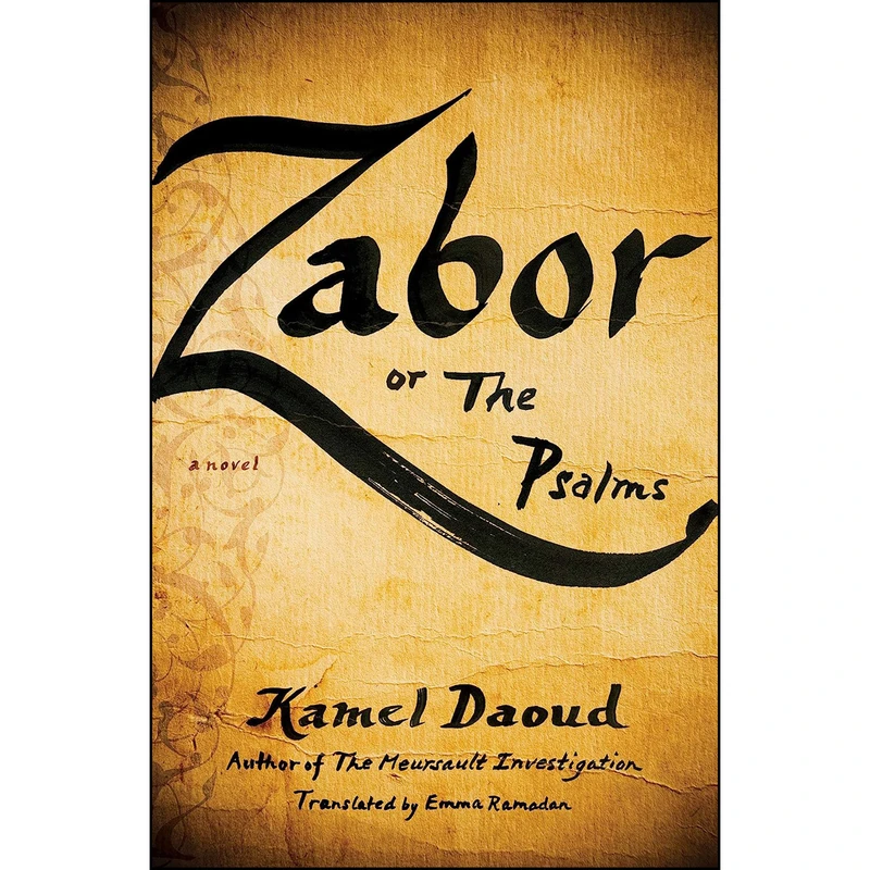 کتاب Zabor, or The Psalms اثر Kamel Daoud and Emma Ramadan انتشارات Other Press