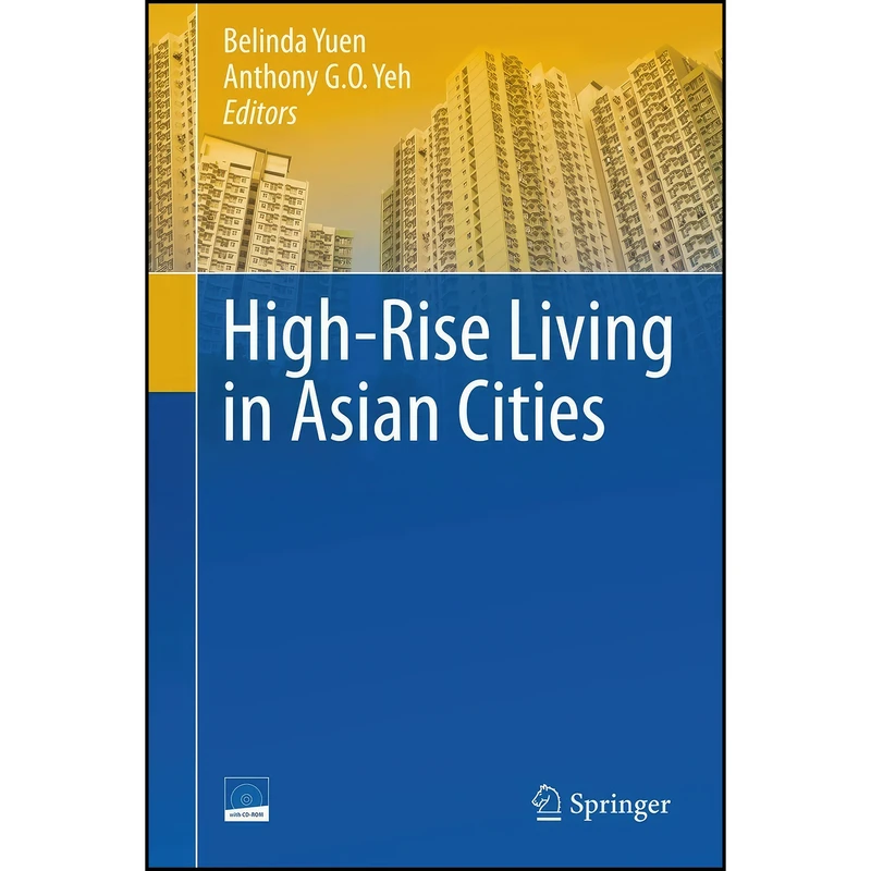 کتاب High-Rise Living in Asian Cities اثر Belinda Yuen and Anthony G.O. Yeh انتشارات Springer