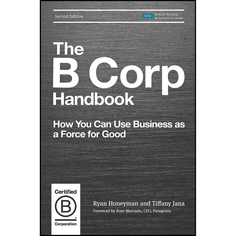 کتاب The B Corp Handbook, Second Edition اثر جمعي از نويسندگان انتشارات Berrett-Koehler Publishers