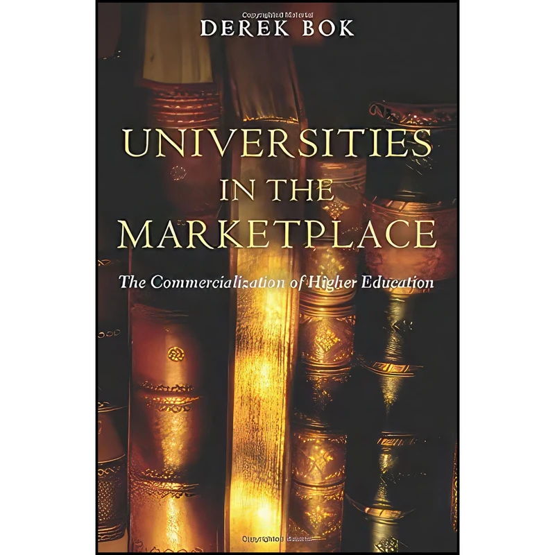 کتاب Universities in the Marketplace اثر Derek Curtis Bok انتشارات بله
