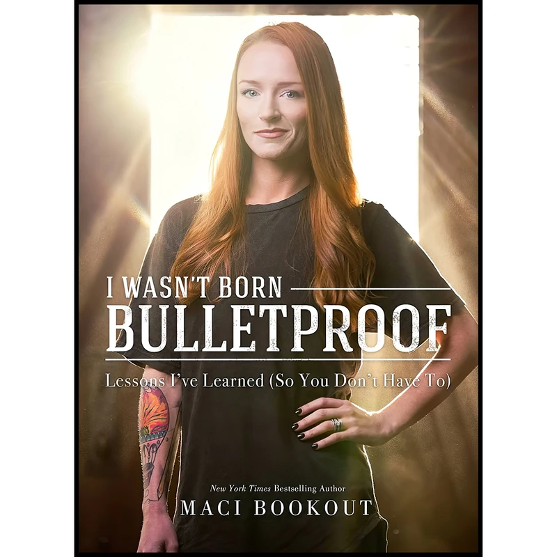 کتاب I Wasn,t Born Bulletproof اثر Maci Bookout انتشارات Post Hill Press