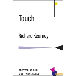 کتاب Touch اثر Richard Kearney انتشارات Columbia University Press