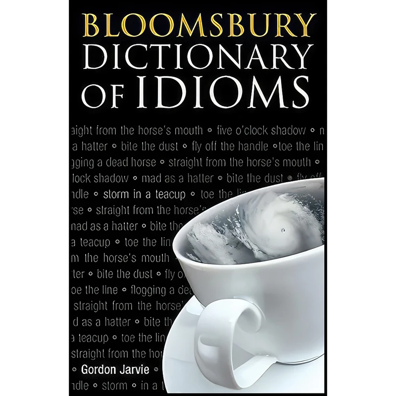 کتاب Bloomsbury Dictionary of Idioms اثر Gordon Jarvie انتشارات A C Black