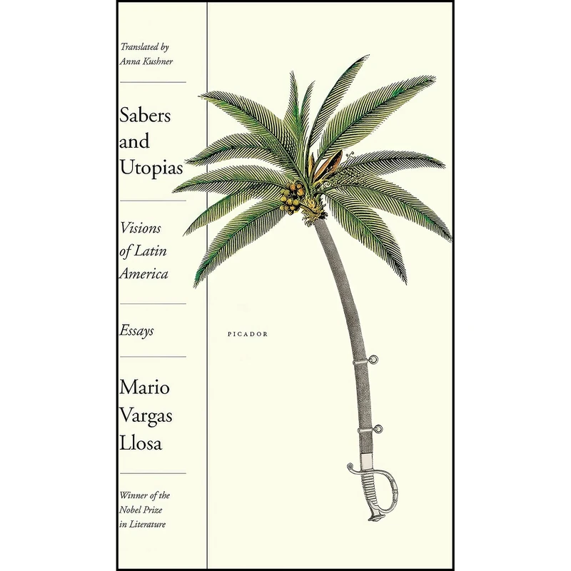 کتاب Sabers and Utopias اثر Mario Vargas Llosa and Anna Kushner انتشارات Picador