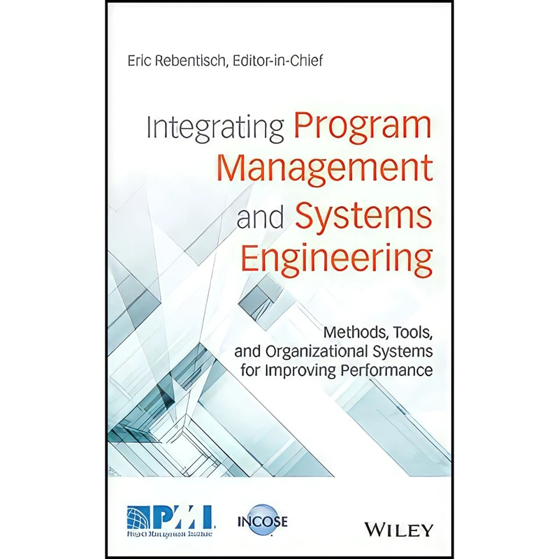 کتاب Integrating Program Management and Systems Engineering اثر Eric Rebentisch انتشارات بله