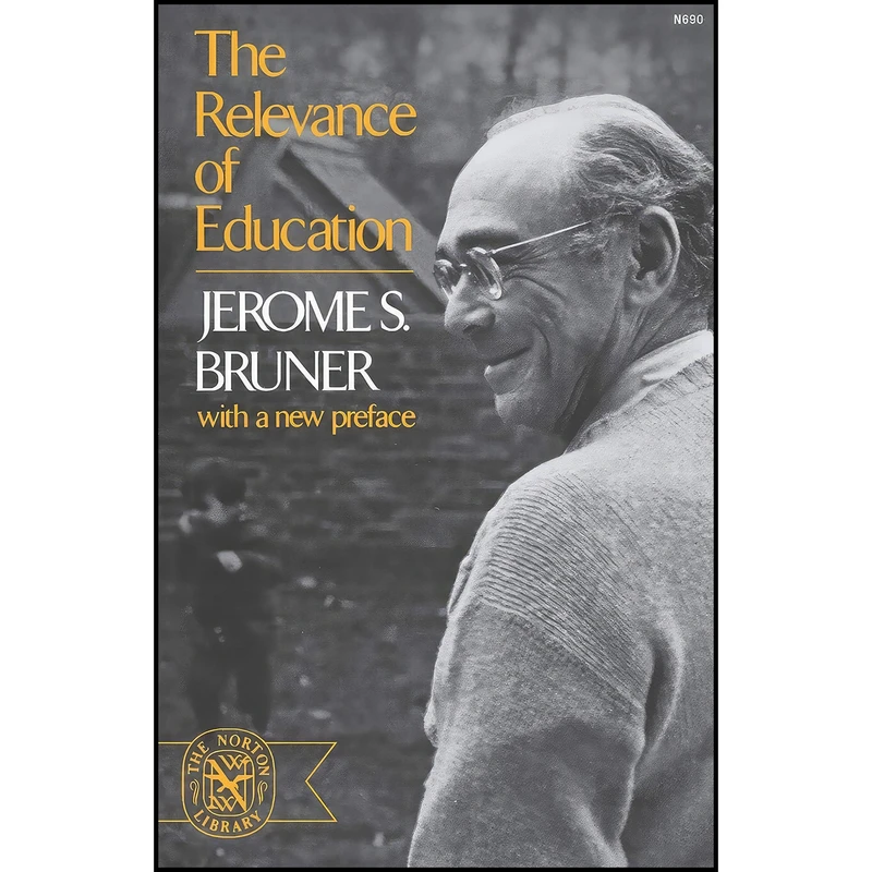 کتاب Relevance Of Education اثر Jerome Seymour Bruner انتشارات W. W. Norton And Company