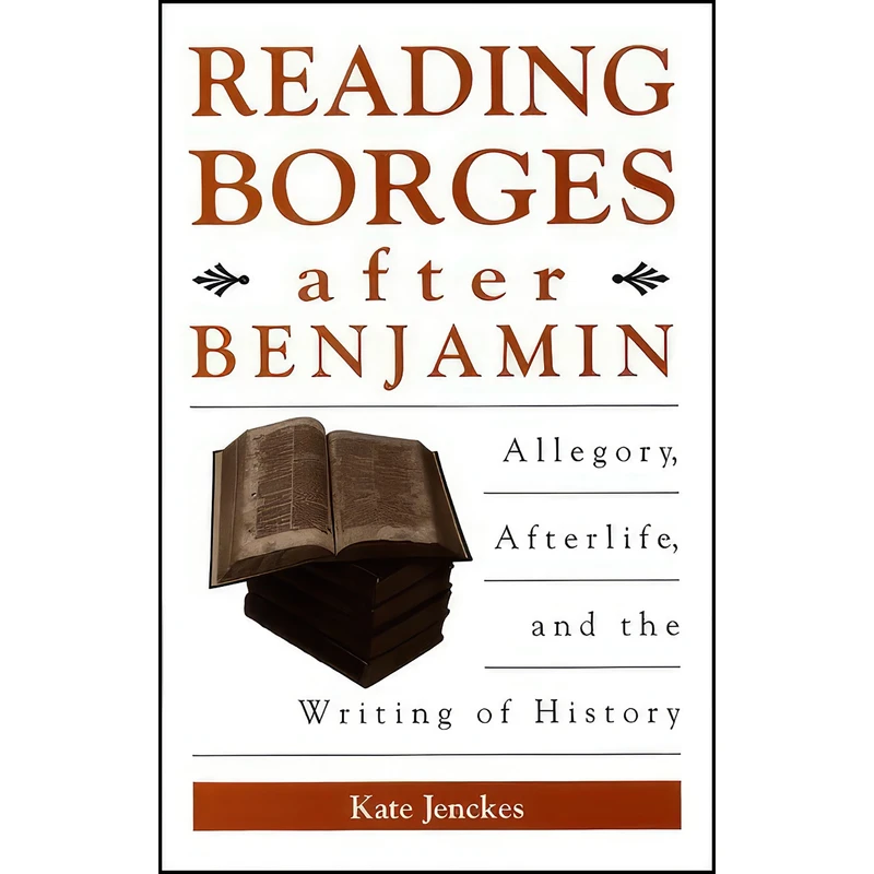 کتاب Reading Borges after Benjamin اثر Kate Jenckes انتشارات State University of New York Press