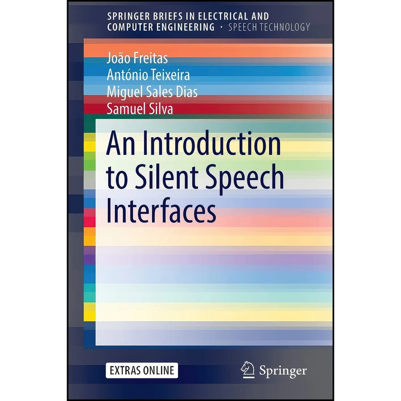 کتاب An Introduction to Silent Speech Interfaces  اثر جمعي از نويسندگان انتشارات Springer