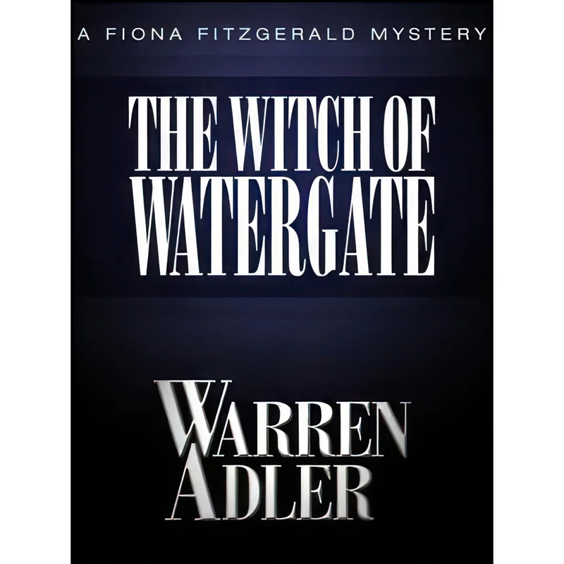 کتاب The Witch of Watergate اثر Warren Adler انتشارات Stonehouse Pr