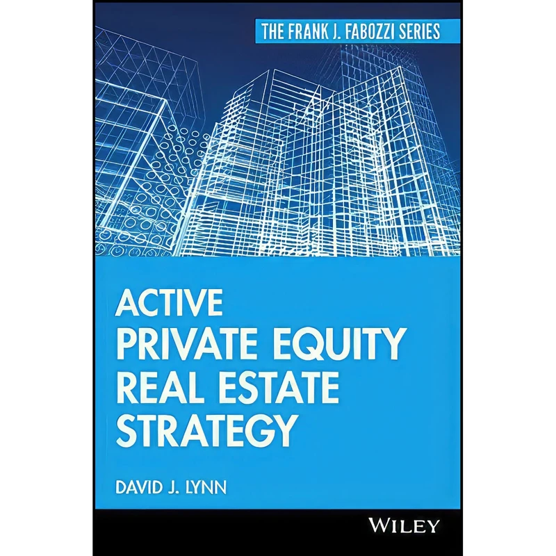کتاب Active Private Equity Real Estate Strategy اثر David J. Lynn انتشارات Wiley