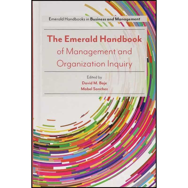 کتاب The Emerald Handbook of Management and Organization Inquiry اثر Mabel Sanchez انتشارات Emerald Publishing