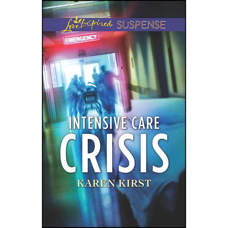 کتاب Intensive Care Crisis اثر Karen Kirst انتشارات Love Inspired Suspense کتاب Intensive Care Crisis اثر Karen Kirst انتشارات Love Inspired Suspense