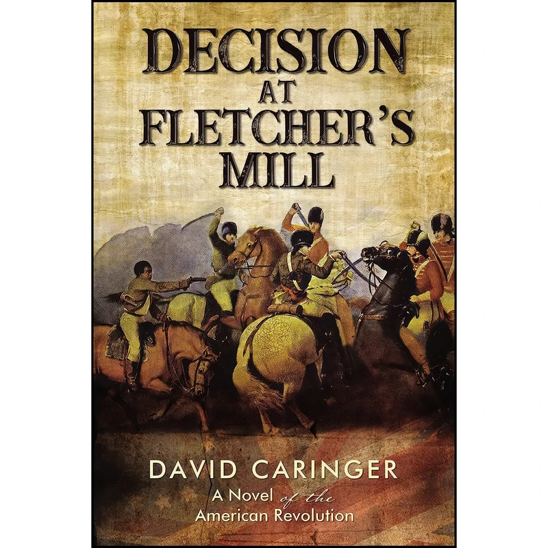 کتاب Decision at Fletcher’s Mill اثر DAVID CARINGER انتشارات Elm Hill