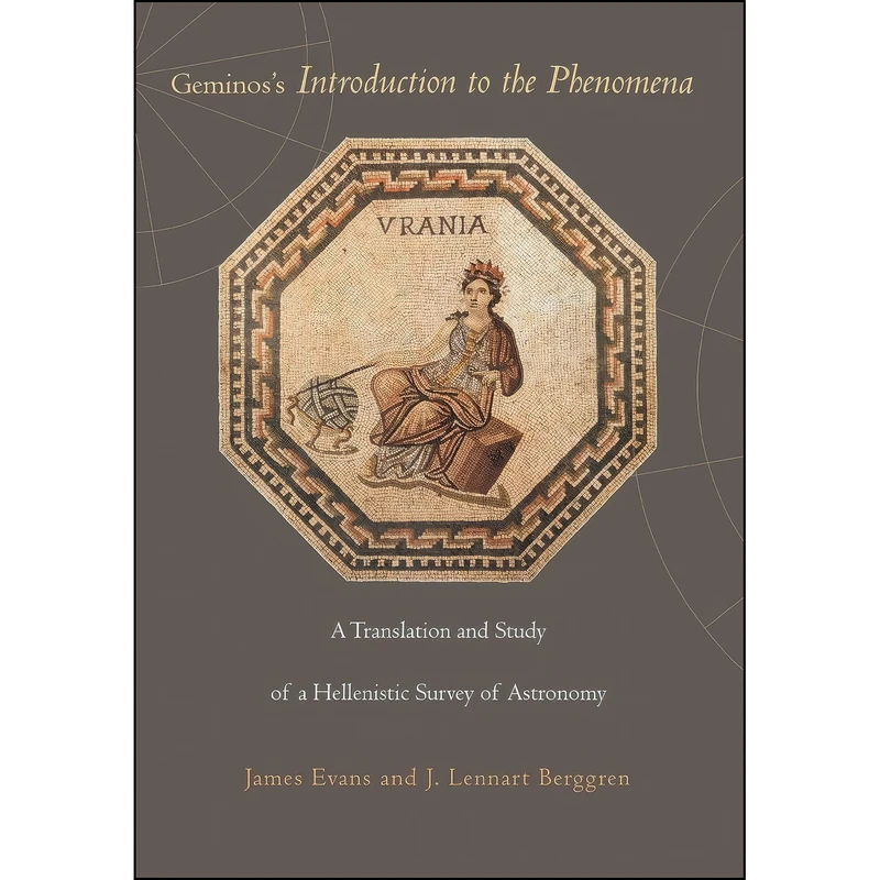 کتاب Geminos's Introduction to the Phenomena اثر James Evans and J. Lennart Berggren انتشارات Princeton University Press