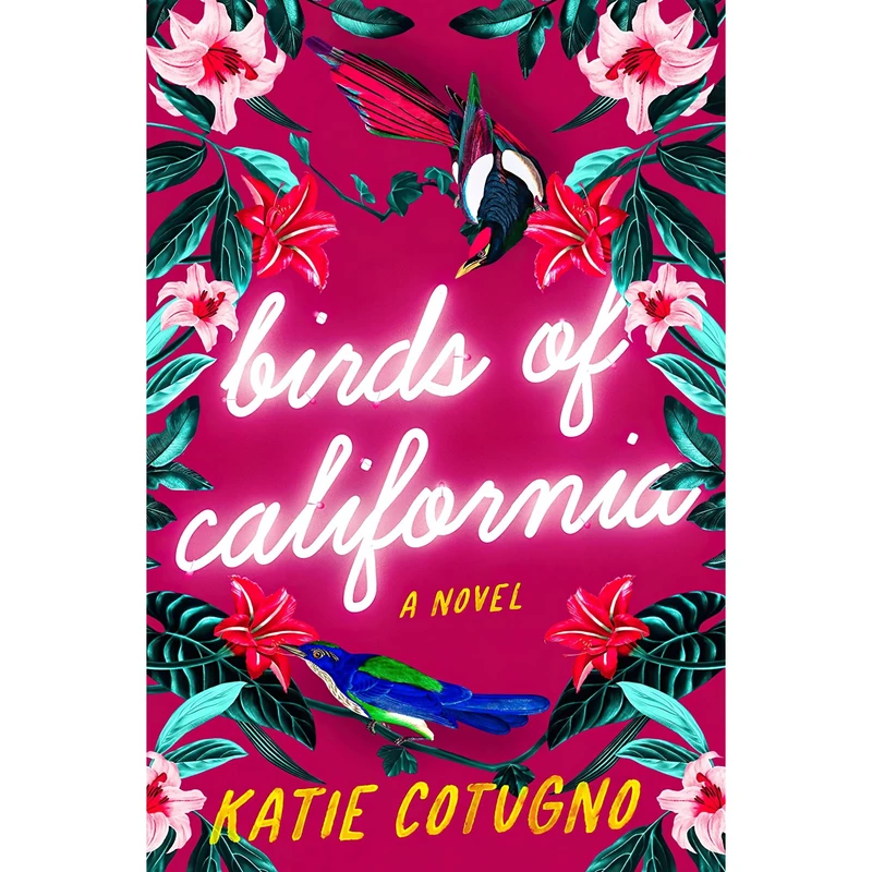 کتاب Birds of California اثر Katie Cotugno انتشارات Harper Perennial