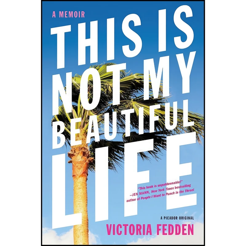 کتاب This Is Not My Beautiful Life اثر Victoria Fedden انتشارات Picador
