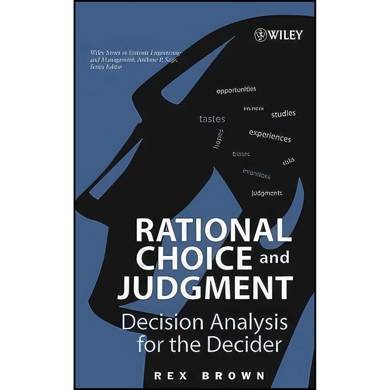 کتاب Rational Choice and Judgment اثر Rex V. Brown and Rex Brown انتشارات Wiley-Interscience