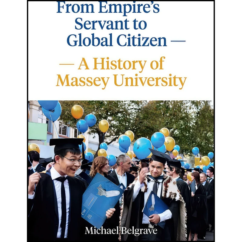 کتاب From Empire’s Servant to Global Citizen اثر Michael Belgrave انتشارات Massey University Press