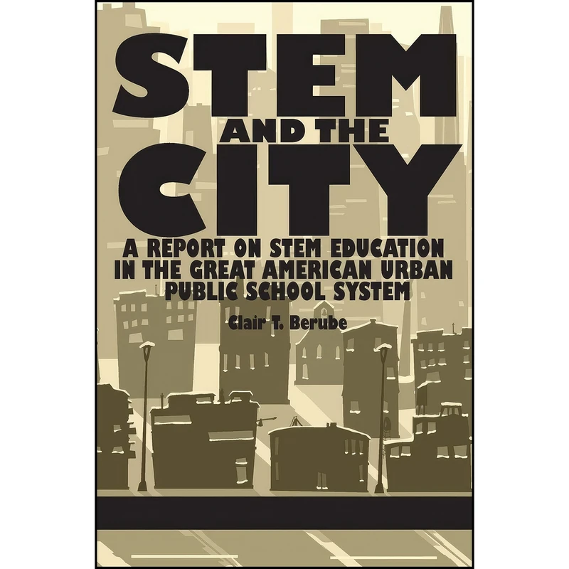 کتاب STEM and the City اثر Clair T. Berube انتشارات Information Age Publishing