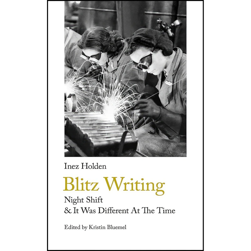 کتاب Blitz Writing اثر Inez Holden and Kristin Bluemel انتشارات Handheld Classics