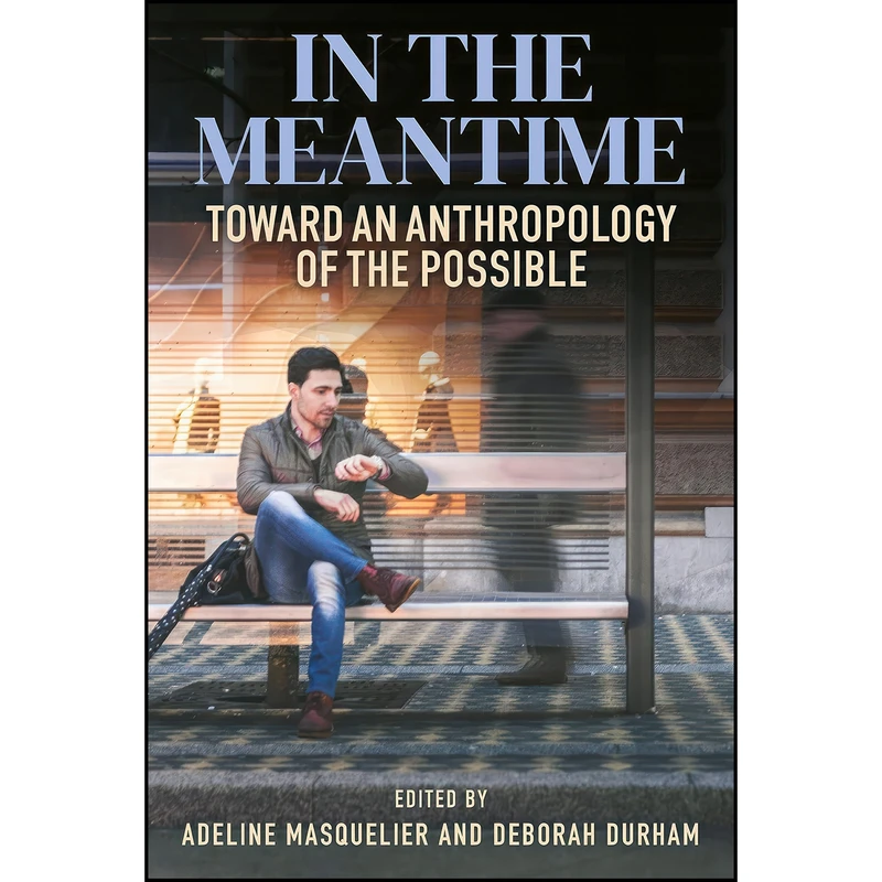 کتاب In the Meantime اثر جمعي از نويسندگان انتشارات Berghahn Books