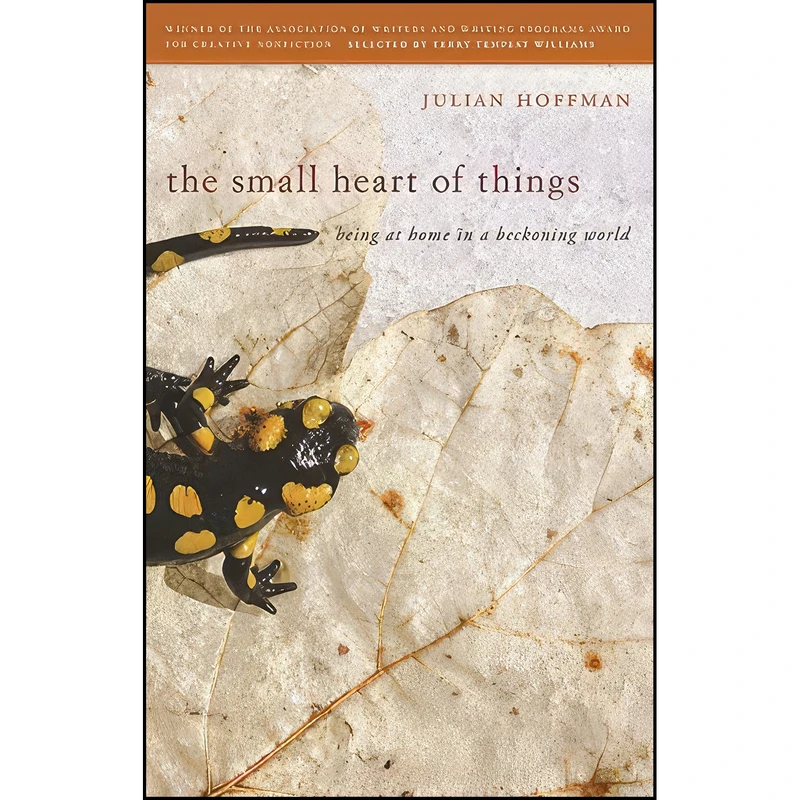 کتاب The small heart of things اثر Julian Hoffman انتشارات Univ of Georgia Pr