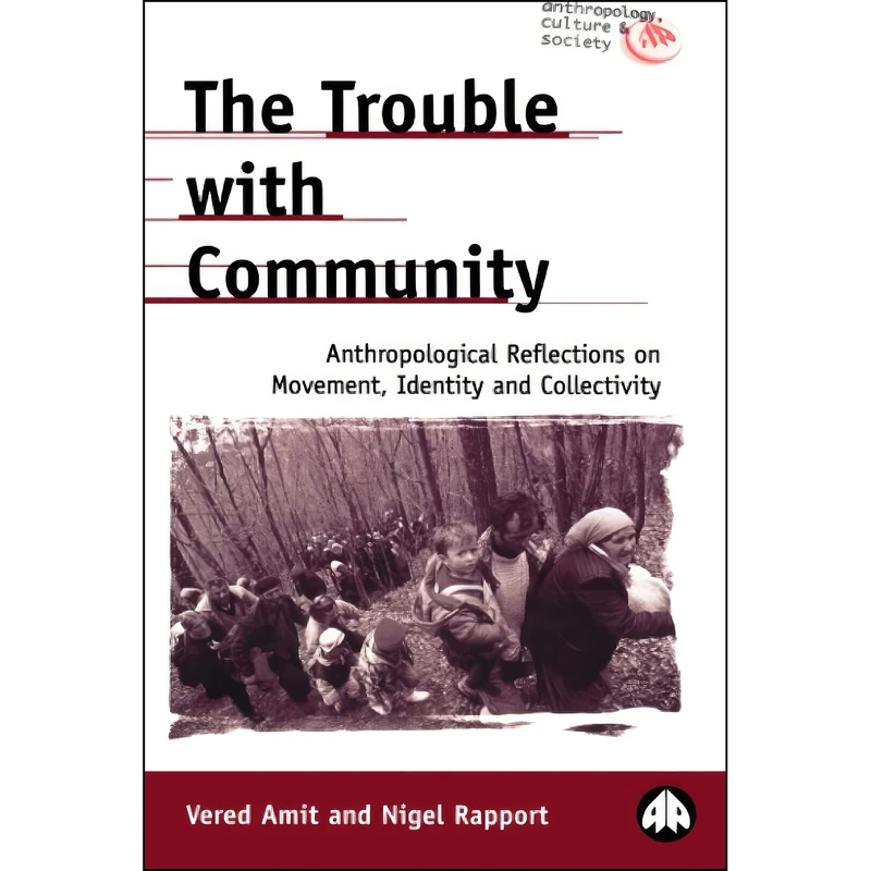 کتاب The Trouble with Community اثر Vered Amit and Nigel Rapport انتشارات Pluto Press
