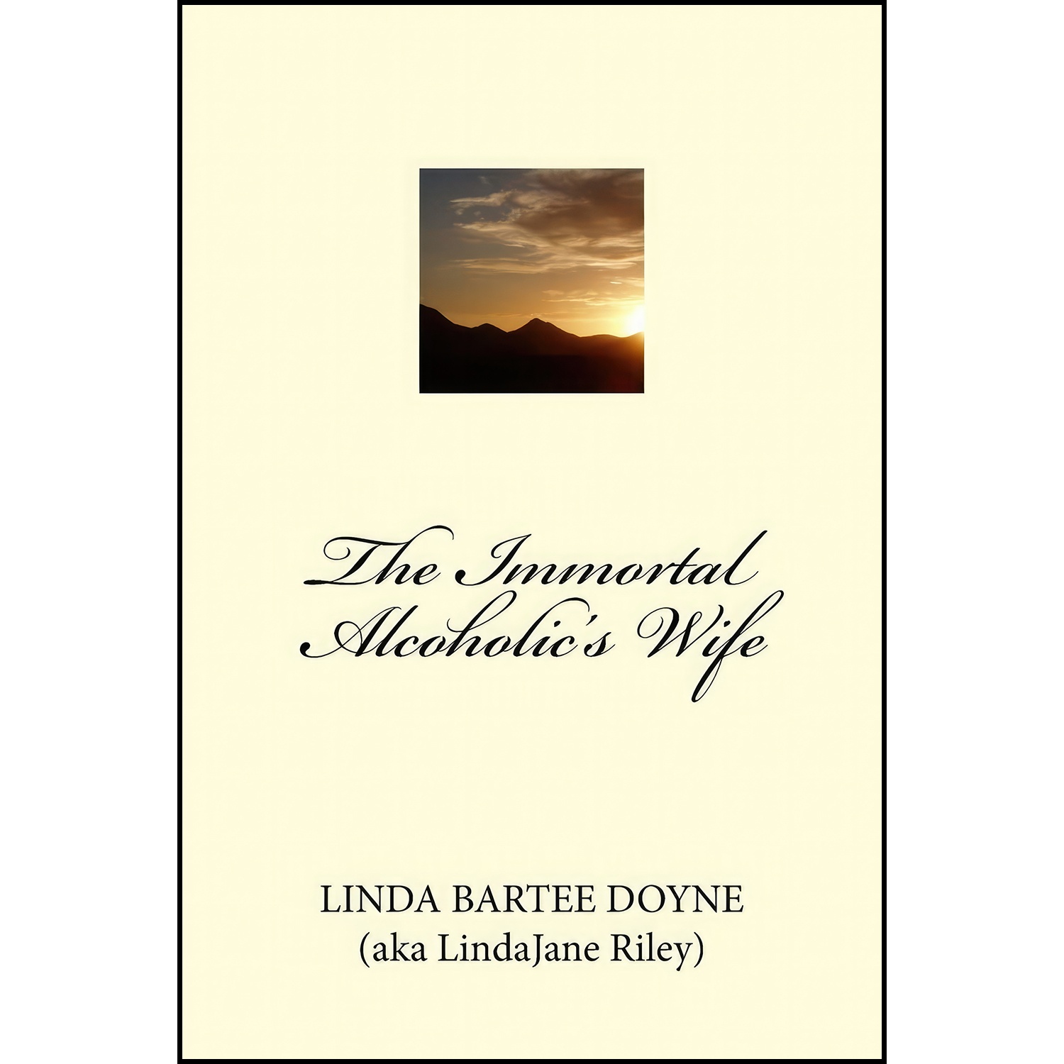 کتاب The Immortal Alcoholic&#39;s Wife اثر Linda Bartee Doyne and aka Linda Jane Riley انتشارات تازه ها