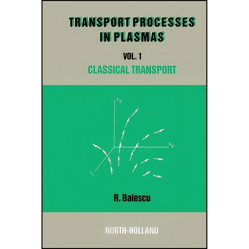 کتاب Classical Transport Theory اثر R. Balescu انتشارات تازه ها