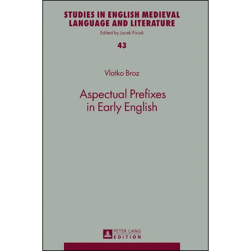 کتاب Aspectual Prefixes in Early English  اثر Vlatko Broz انتشارات بله