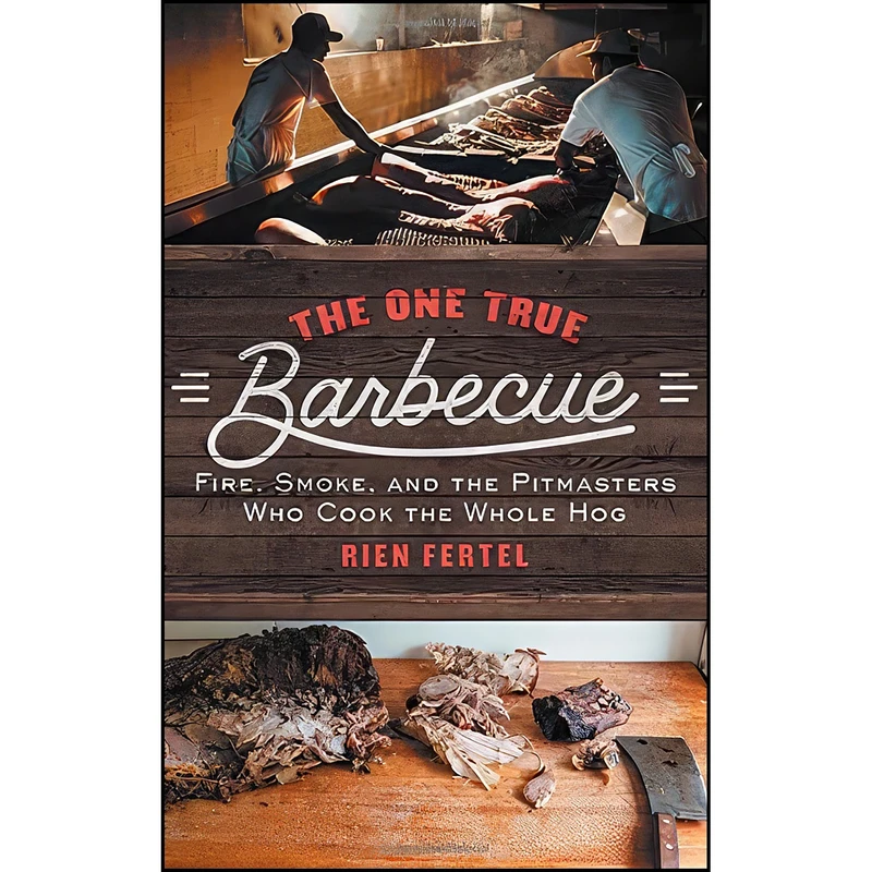 کتاب The One True Barbecue اثر Rien Fertel انتشارات Atria Books