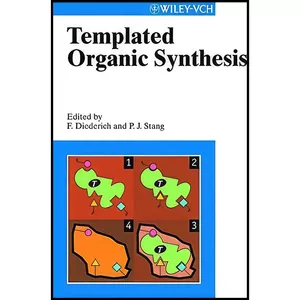 کتاب Templated Organic Synthesis اثر جمعي از نويسندگان انتشارات Wiley-VCH