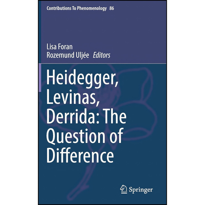 Lisa Foran قیمت و خرید کتاب Heidegger, Levinas, Derrida اثر Lisa Foran and ...