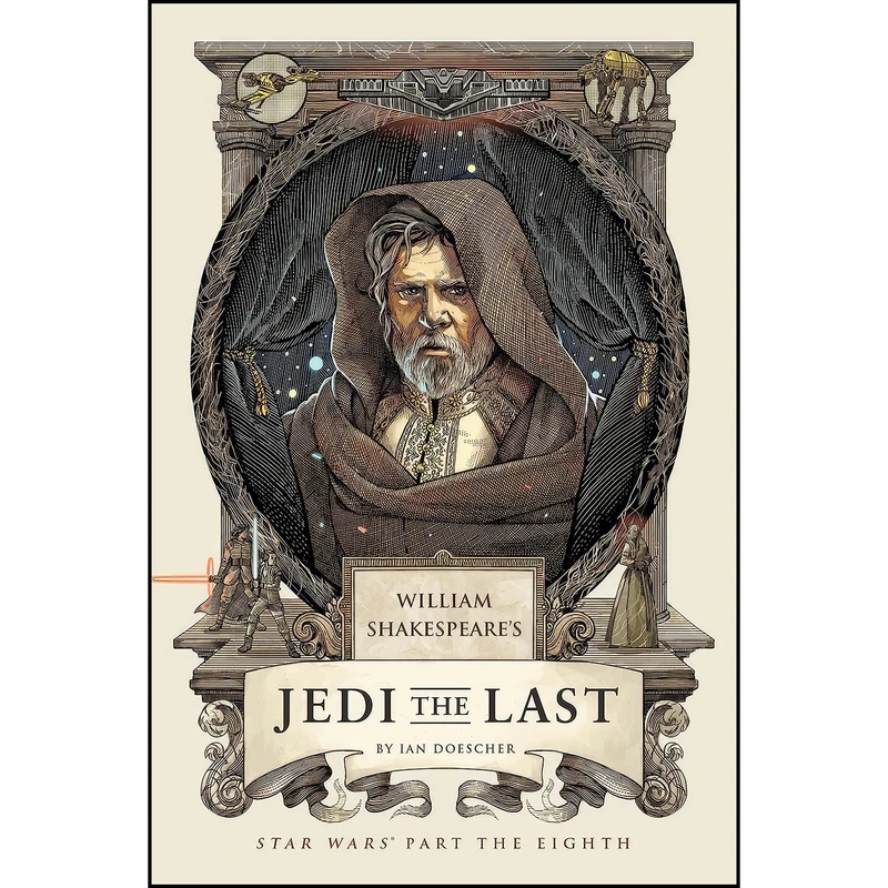 کتاب William Shakespeares Jedi the Last اثر Ian Doescher انتشارات Quirk Books 