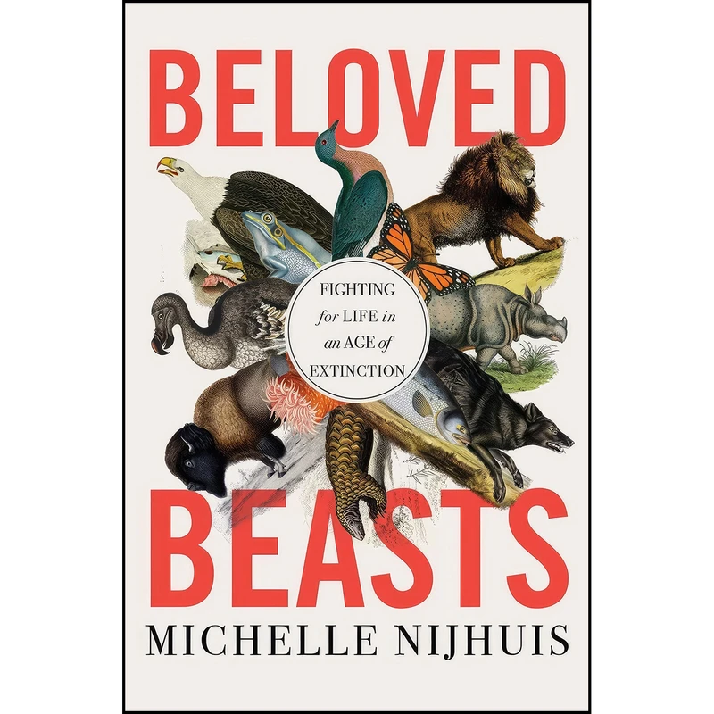 کتاب Beloved Beasts اثر Michelle Nijhuis انتشارات W. W. Norton Company