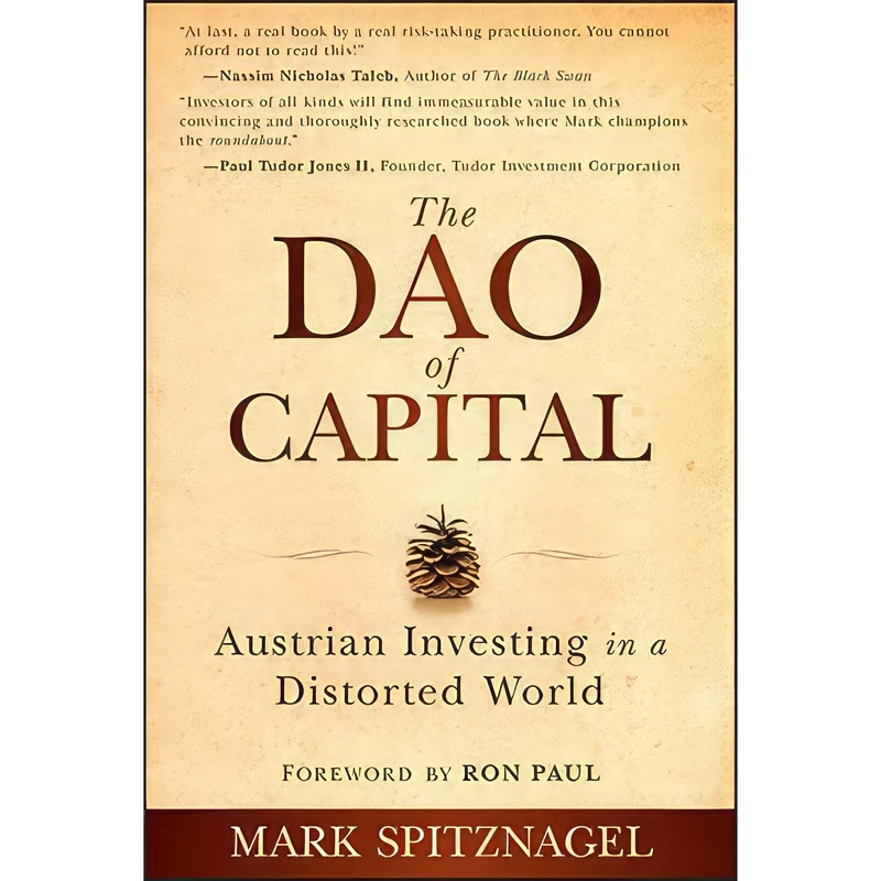 کتاب The Dao of Capital اثر Mark Spitznagel and Ron Paul انتشارات Wiley