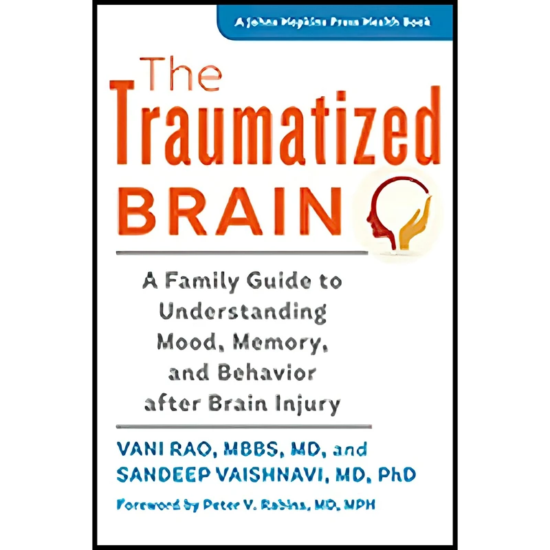 کتاب The Traumatized Brain اثر جمعی از نویسندگان انتشارات Johns Hopkins University Press