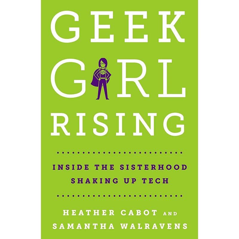 کتاب Geek Girl Rising اثر جمعی از نویسندگان انتشارات St. Martins Press
