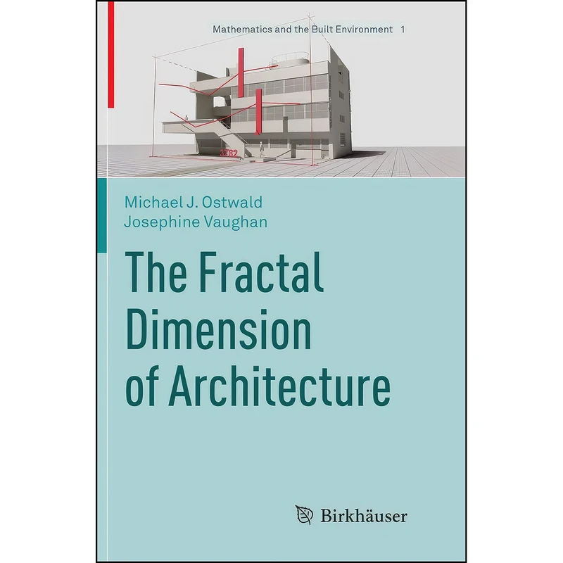 کتاب The Fractal Dimension of Architecture  اثر جمعي از نويسندگان انتشارات Birkhauser