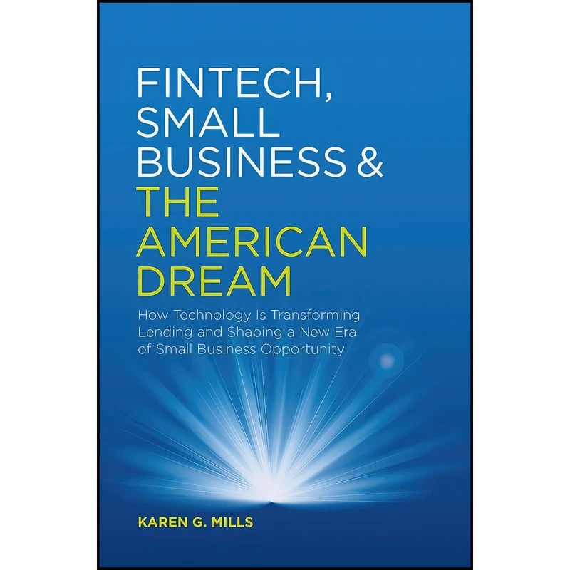 کتاب Fintech, Small Business   the American Dream اثر Karen G. Mills انتشارات Springer