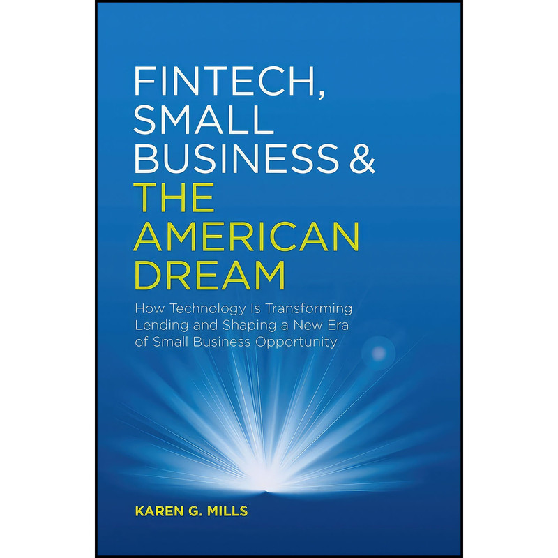 کتاب Fintech, Small Business the American Dream اثر Karen G. Mills انتشارات Springer