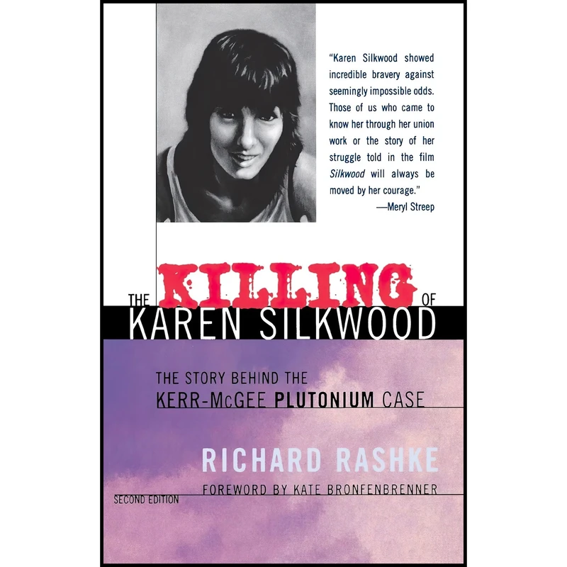 کتاب The Killing of Karen Silkwood اثر Richard Rashke and Kate Bronfenbrenner انتشارات ILR Press