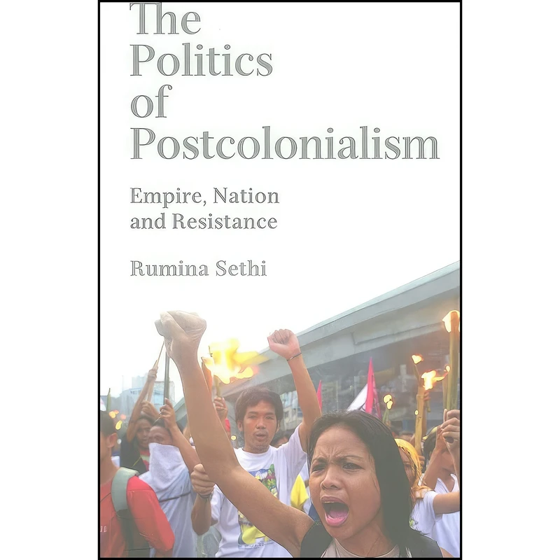 کتاب The Politics of Postcolonialism اثر Rumina Sethi انتشارات Pluto Press