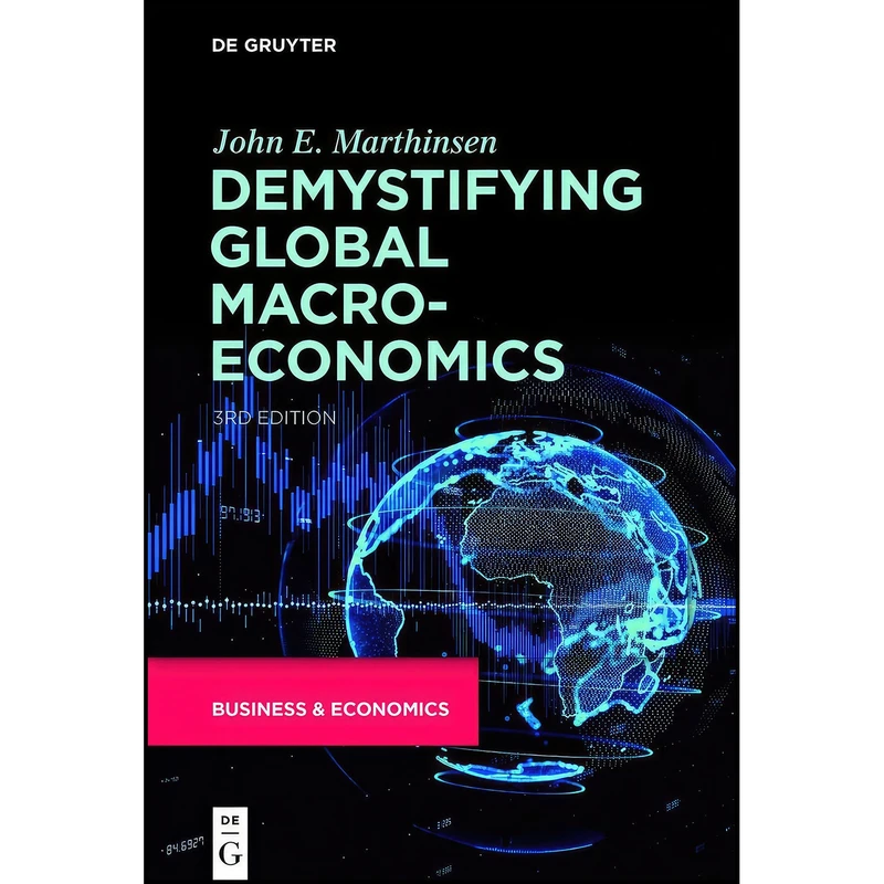 کتاب Demystifying Global Macroeconomics اثر John E. Marthinsen انتشارات De Gruyter