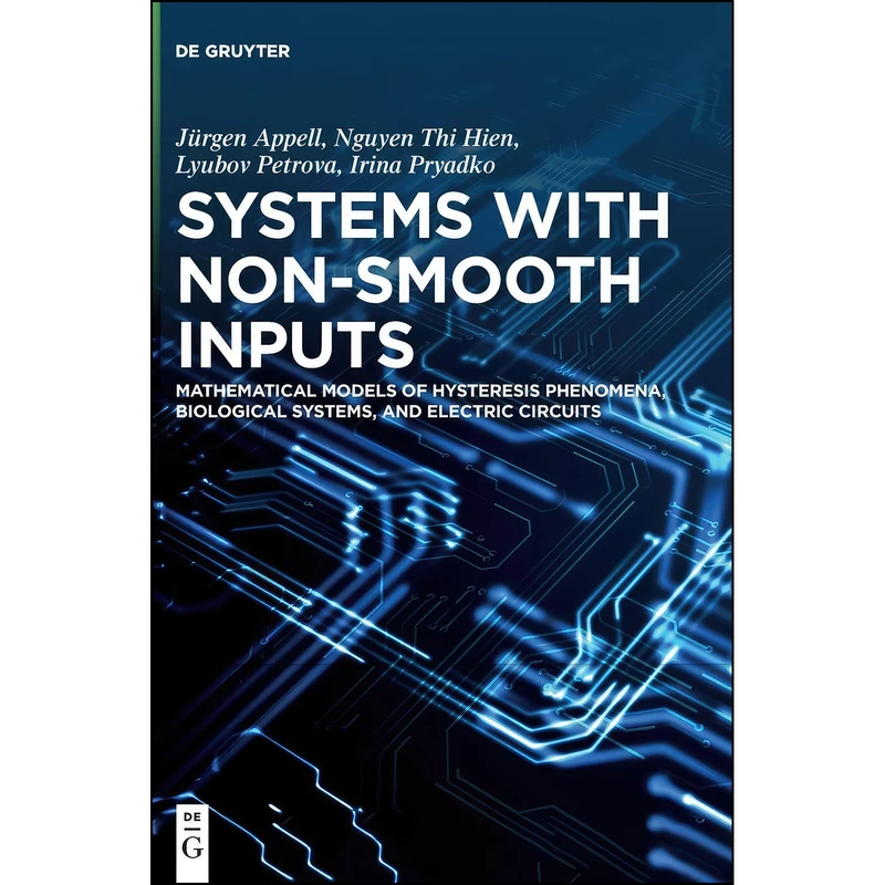 کتاب Systems with Non-Smooth Inputs اثر جمعي از نويسندگان انتشارات De Gruyter