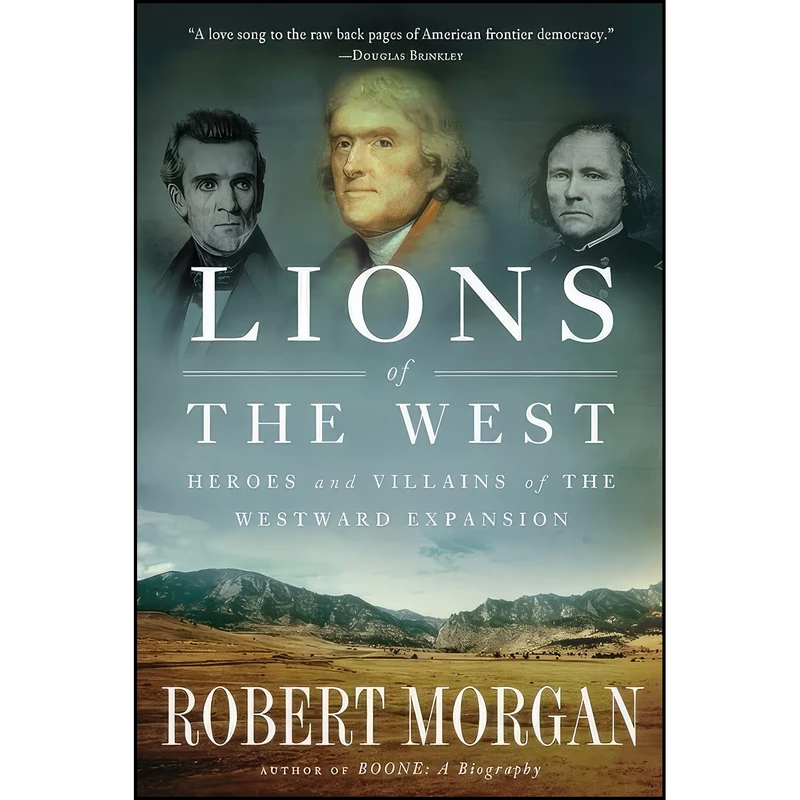 کتاب Lions of the West اثر Robert Morgan انتشارات A Shannon Ravenel Book