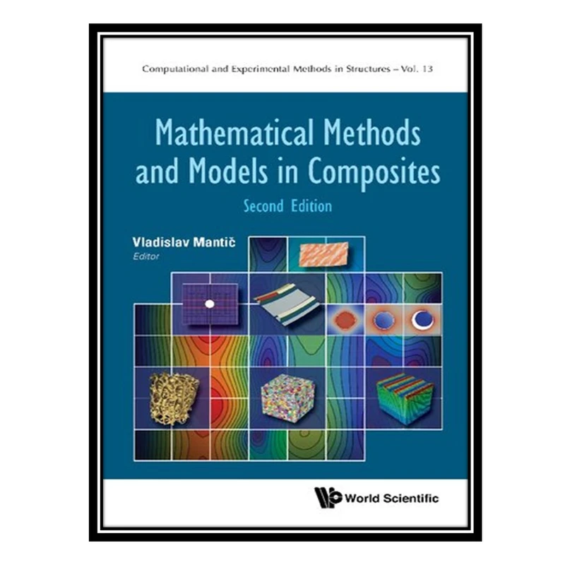 کتاب Mathematical Methods and Models in Composites اثر Vladislav Mantić انتشارات مؤلفین طلایی