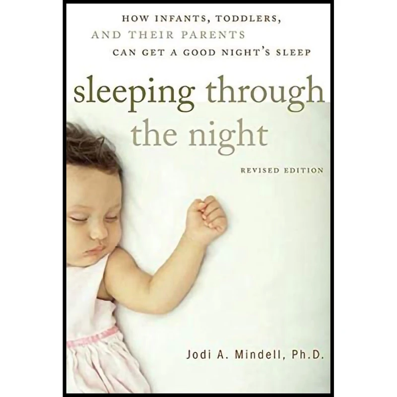 کتاب Sleeping Through the Night, Revised Edition اثر Jodi A. Mindell انتشارات William Morrow